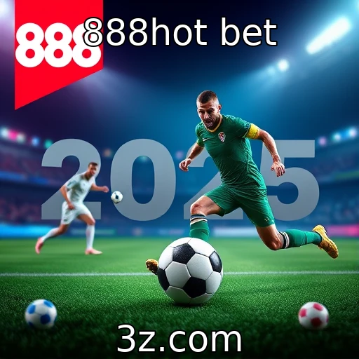 888hot bet Como as apostas esportivas estão moldando o cenário do futebol em 2025